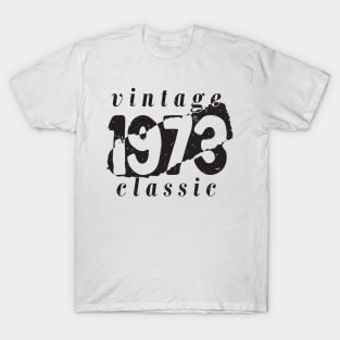 vintage 1973 birthday classic T-Shirt